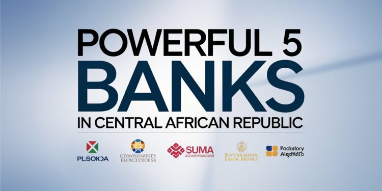 Powerful 5 Banks in Central African Republic:Online Banking Services