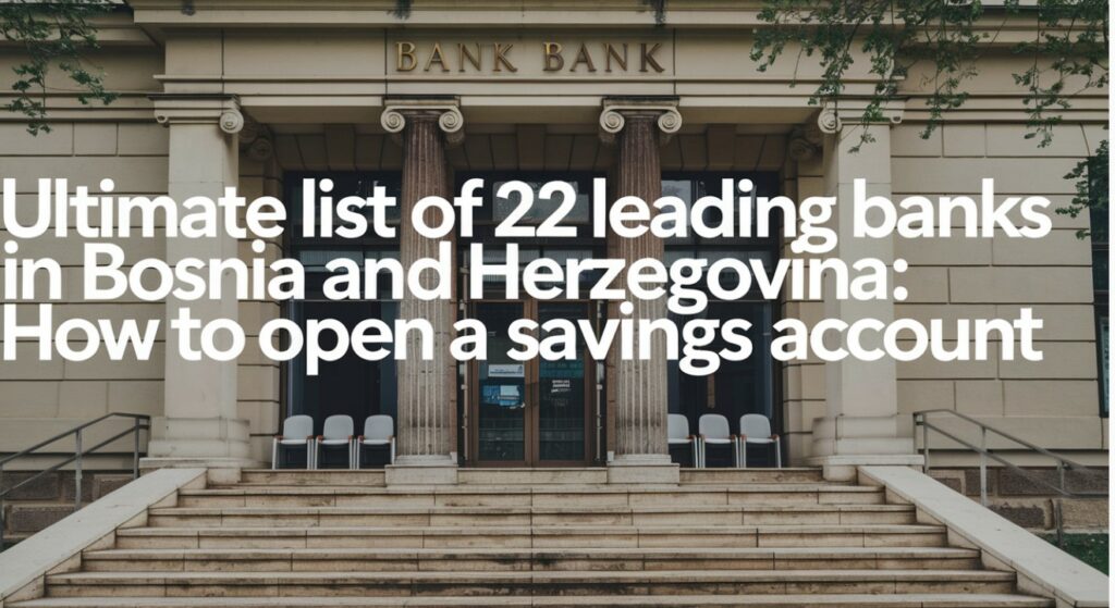 Ultimate List of 22 Leading Banks in Bosnia and Herzegovina 1